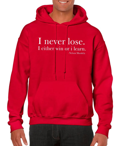 I Never Lose -Nelson Mandela Unisex Hoodie