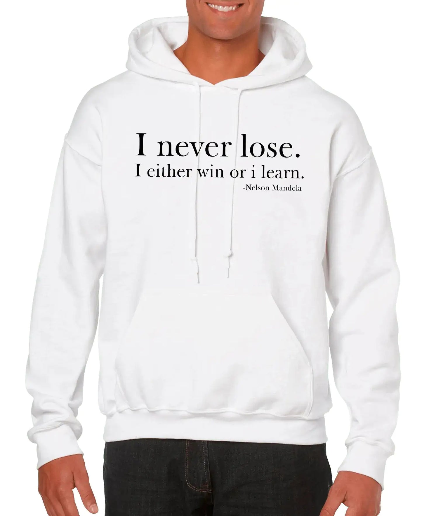 I Never Lose -Nelson Mandela Unisex Hoodie