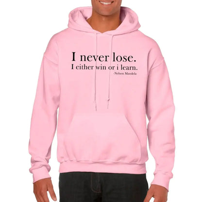 I Never Lose -Nelson Mandela Unisex Hoodie