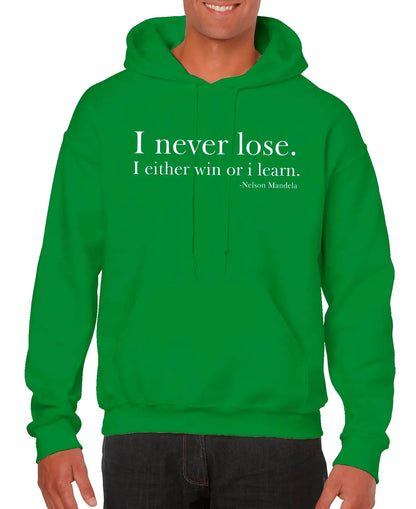 I Never Lose -Nelson Mandela Unisex Hoodie